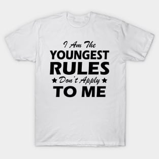 Youngest Child - Rules don't apply to me T-Shirt